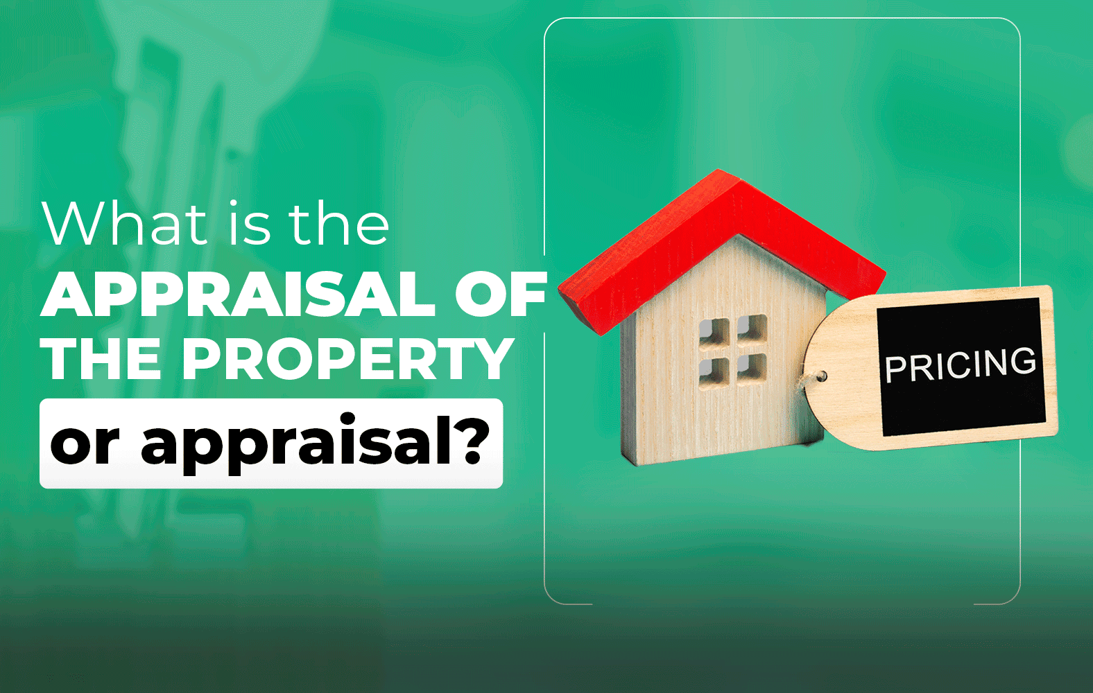 Do you know what appraisal property appraisal is?